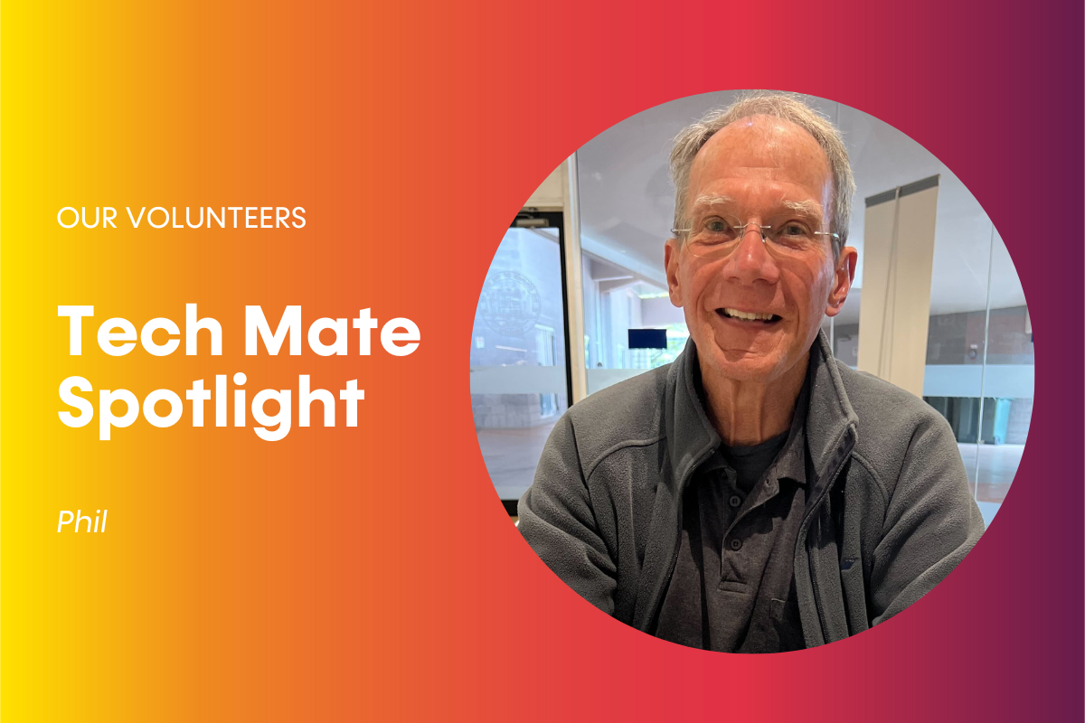 A gradient background design with text that reads "Our Volunteers", "Tech Mate Spotlight" and the name "Phil." A photo of a man smiling is also featured to the right of the gradient.